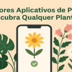 4 Melhores Aplicativos de Planta: Descubra Qualquer Planta