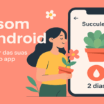 Blossom no Android: Cuide Melhor das Suas Plantas com um App