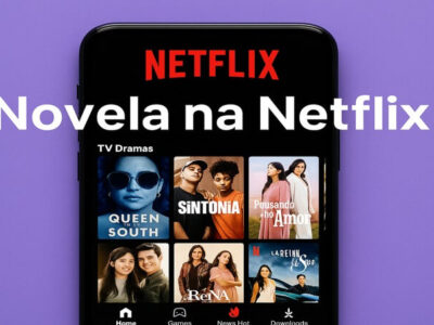 Novela na Netflix: conheça as melhores tramas