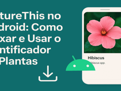 PictureThis no Android: Como Baixar e Usar