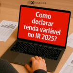 Como declarar renda variável no IR 2025? Veja nosso guia completo